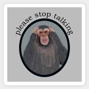 Please Stop Talking Sticker